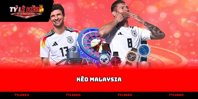 kèo malaysia