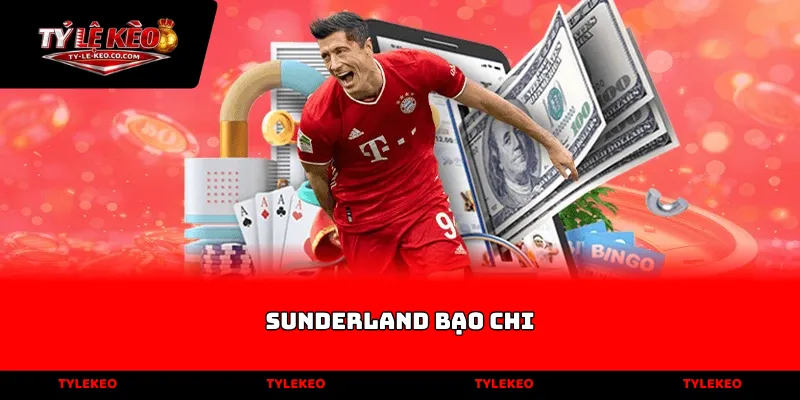 sunderland bạo chi